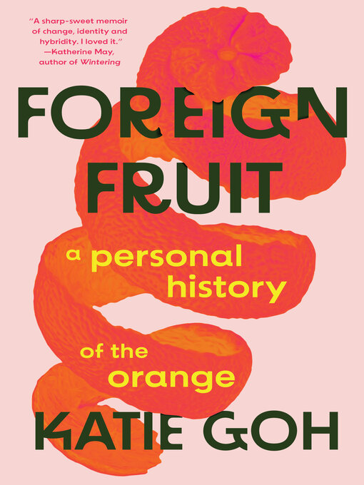Title details for Foreign Fruit by Katie Goh - Wait list
